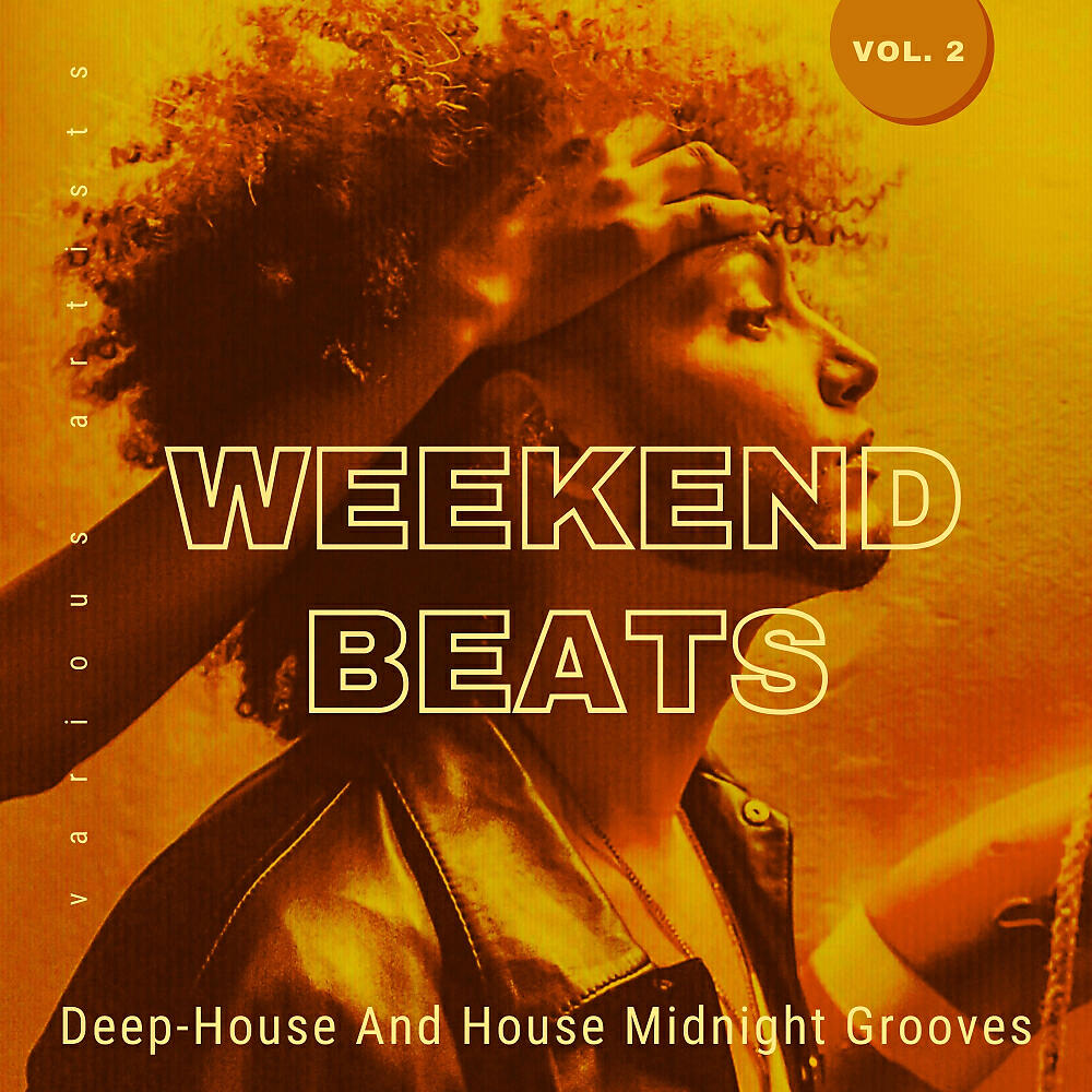 Релиз Weekend Beats (Deep-House And House Midnight Grooves), Vol. 2