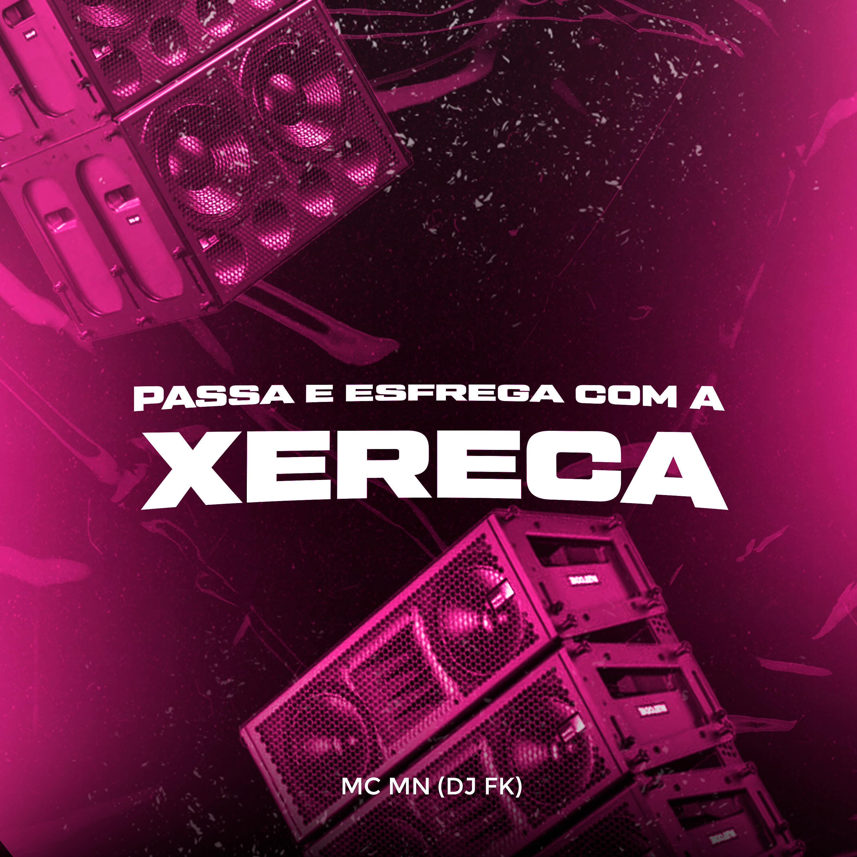 Релиз Passa e Esfrega Com a Xereca, Dou pra Ela Balinha, Ela Vem na Cavalgada