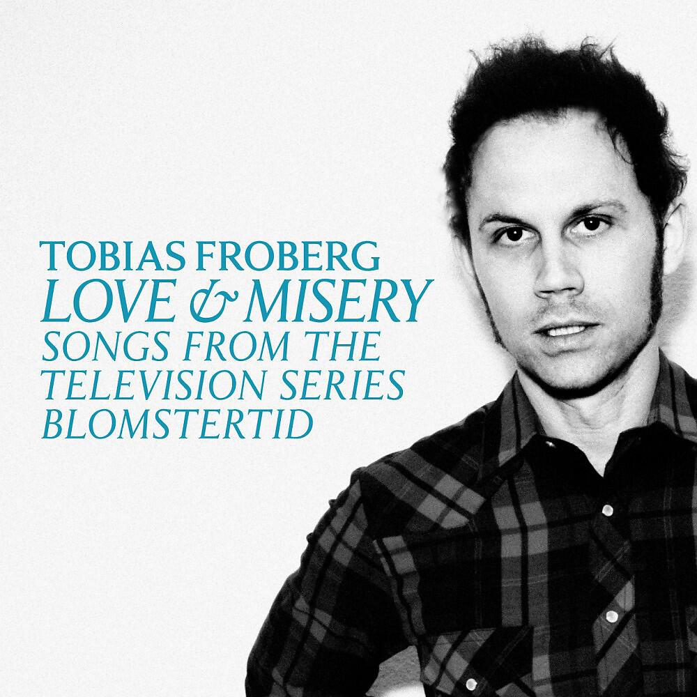Релиз Love & Misery - Songs from the Television Series Blomstertid (Best of 2004-2009)
