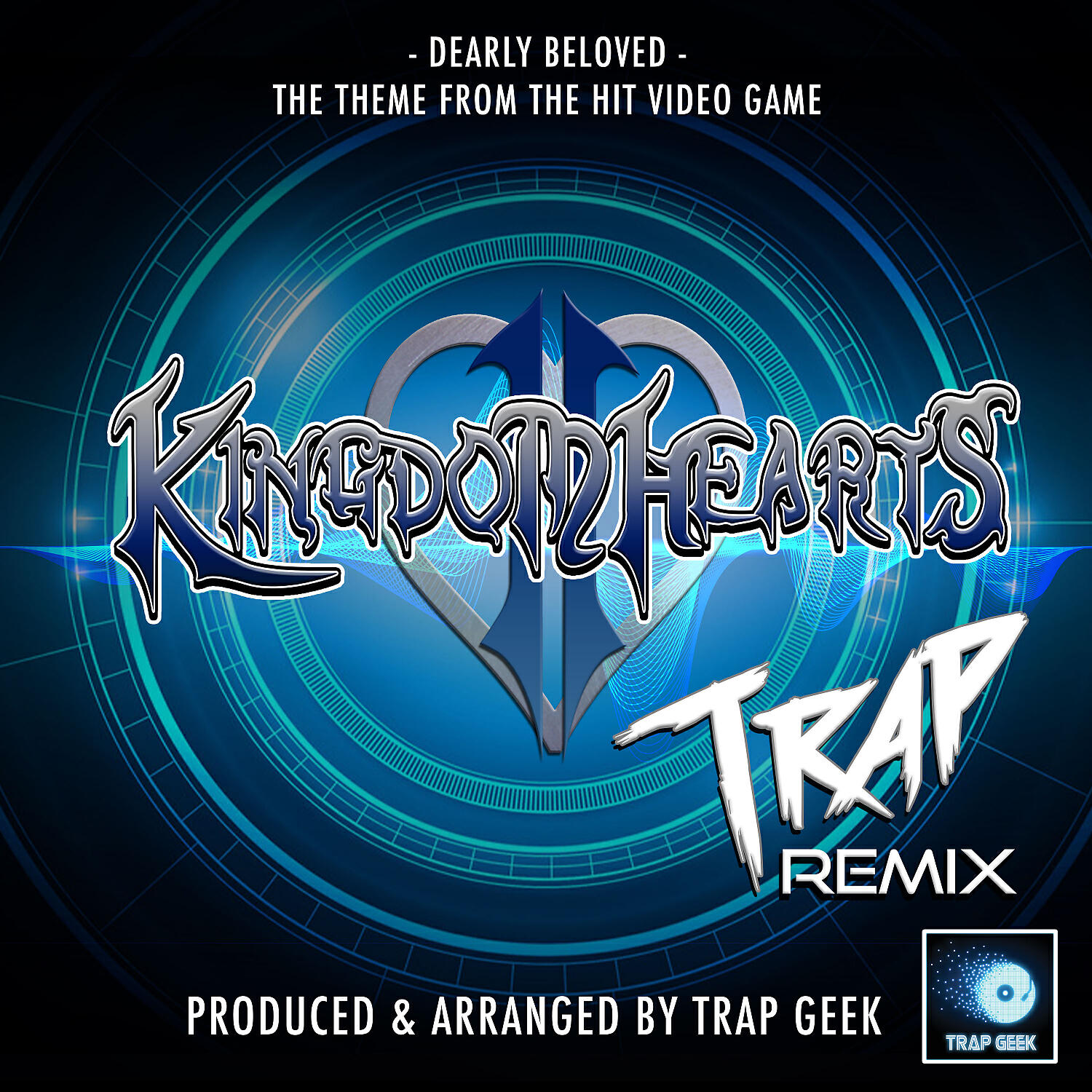 Постер альбома Dearly Beloved (From"Kingdom Hearts 2") (Trap Remix)