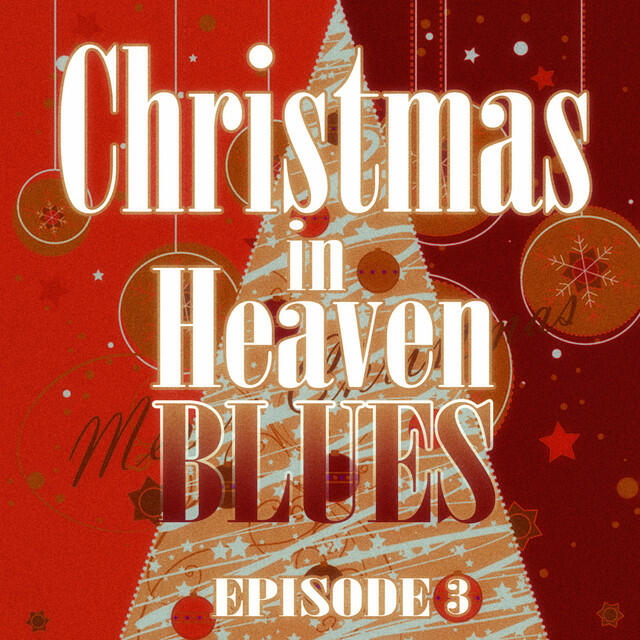 Релиз Christmas in Heaven Blues (Episode 4)