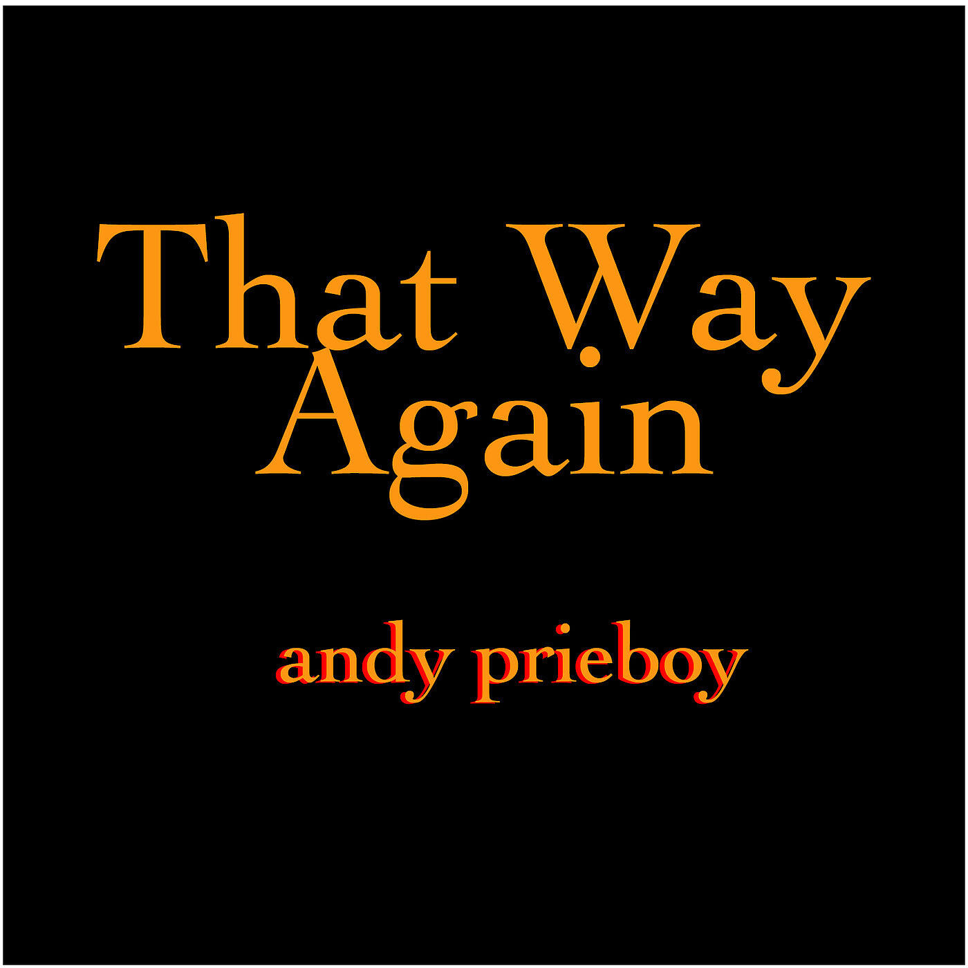 Релиз That Way Again