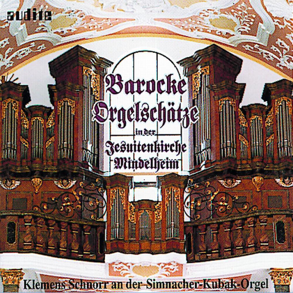 Релиз Barocke Orgelschätze in Der Jesuitenkirche Mindelheim (Baroque Organ Treasures)