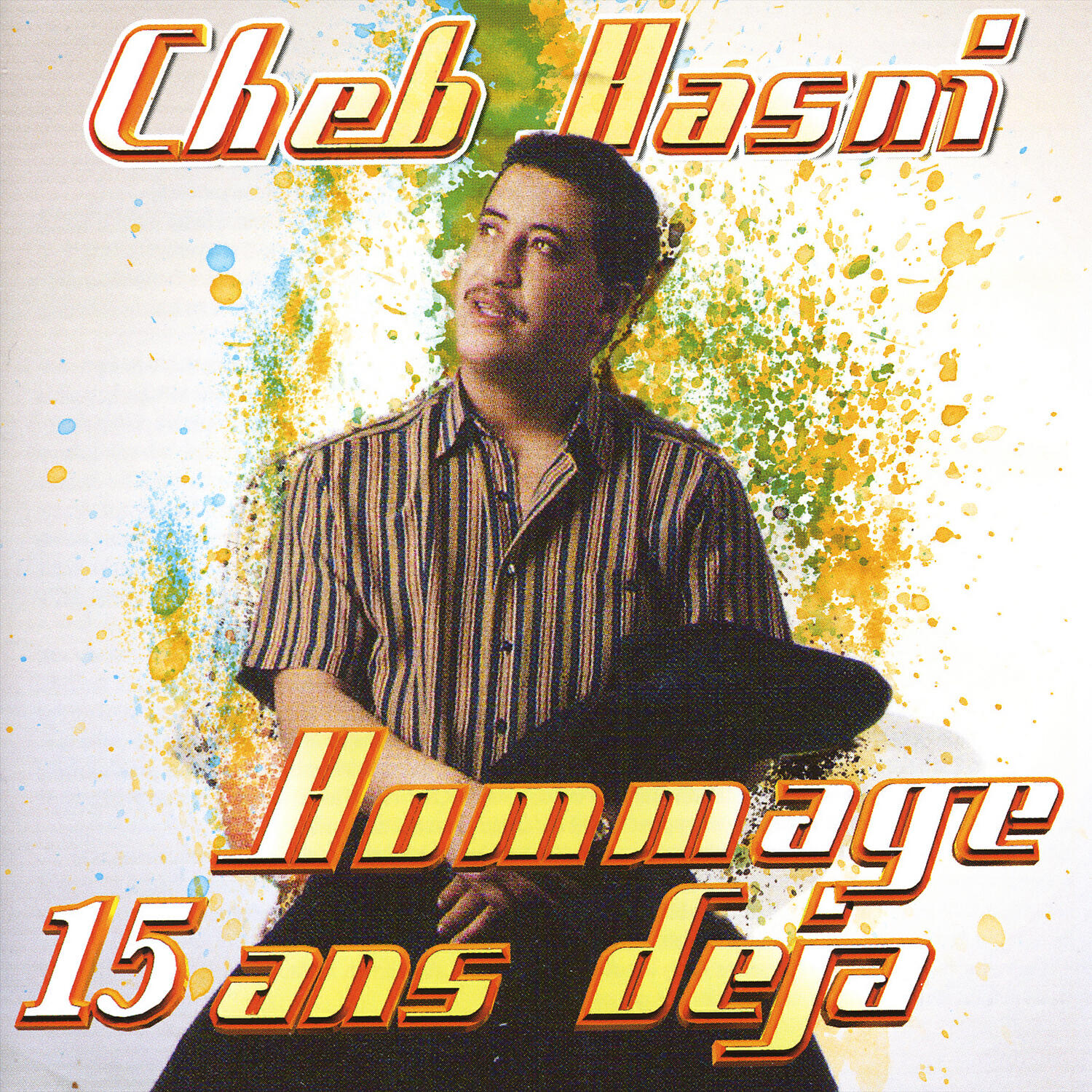 Релиз Cheb Hasni, Hommage : 15 ans déjà