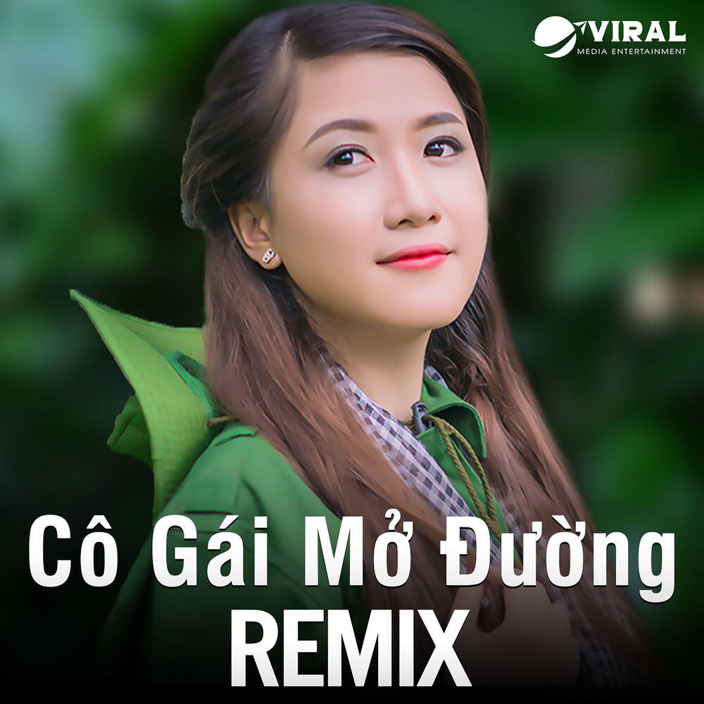 Релиз Cô Gái Mở Đường Remix