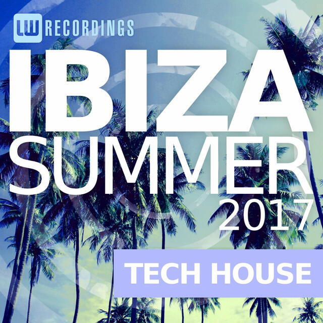 Релиз Ibiza Summer 2017: Tech House