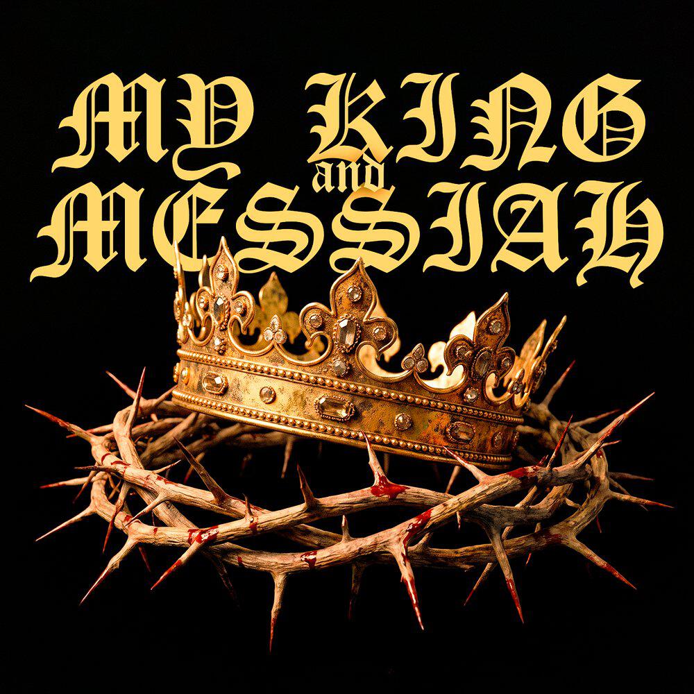 Релиз My King and Messiah