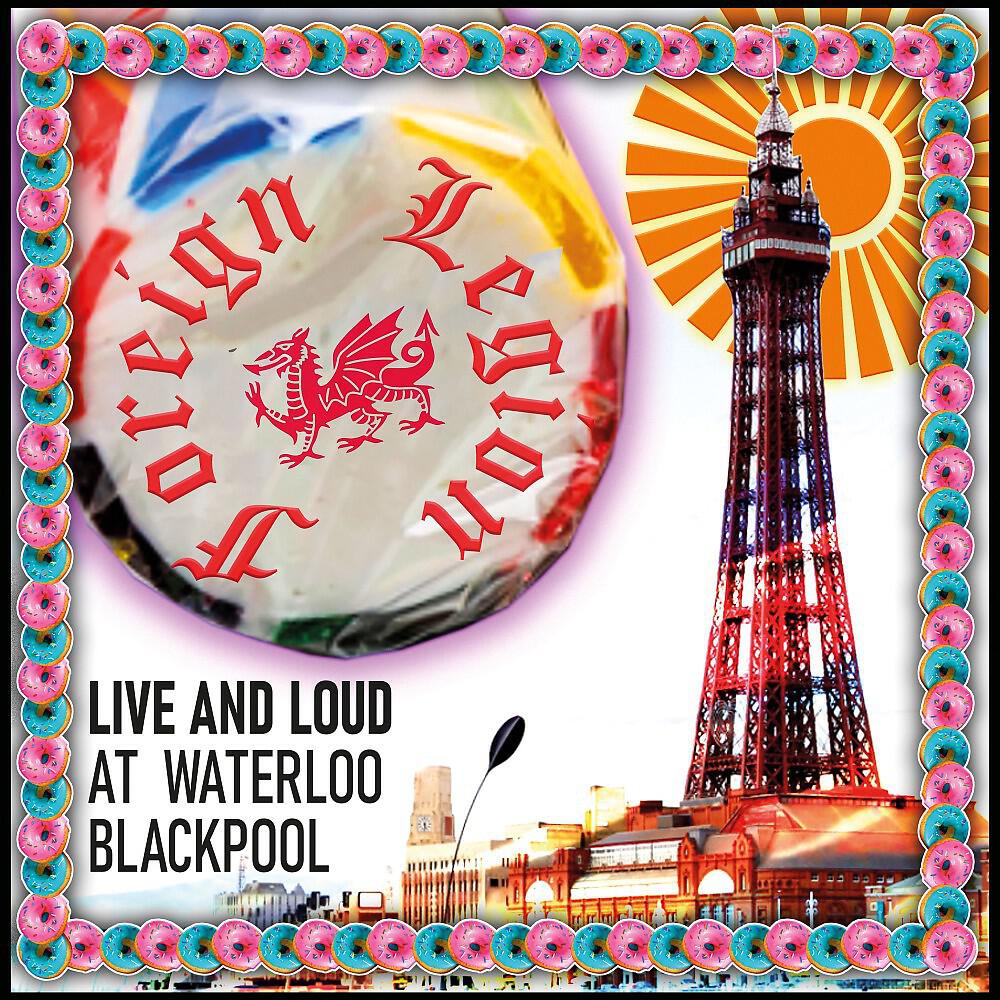 Релиз Live and Loud at Waterloo Blackpool