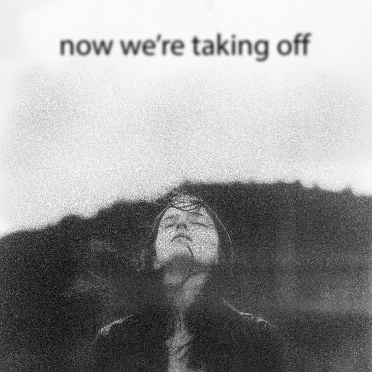 Релиз Now we're taking off