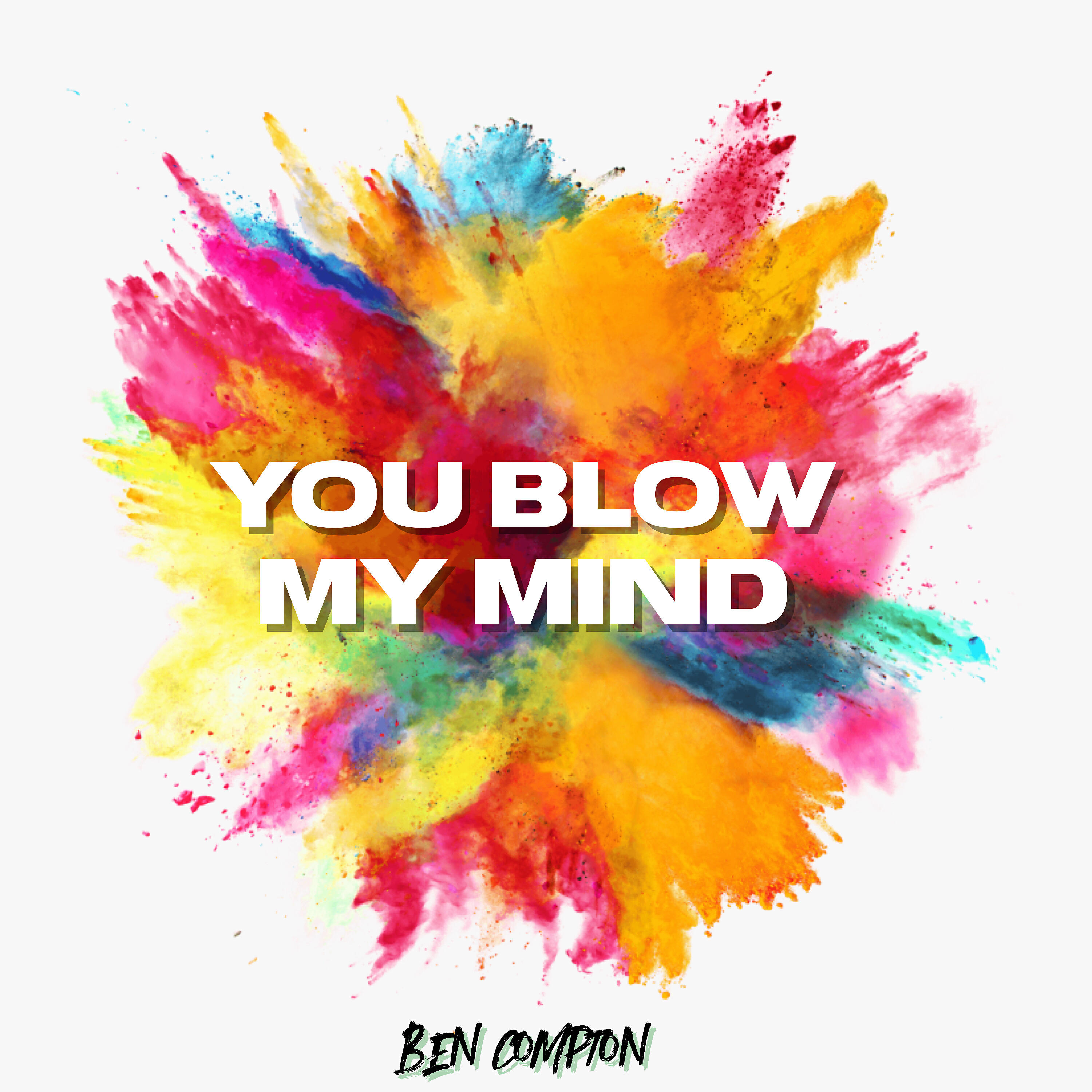 Релиз You Blow My Mind