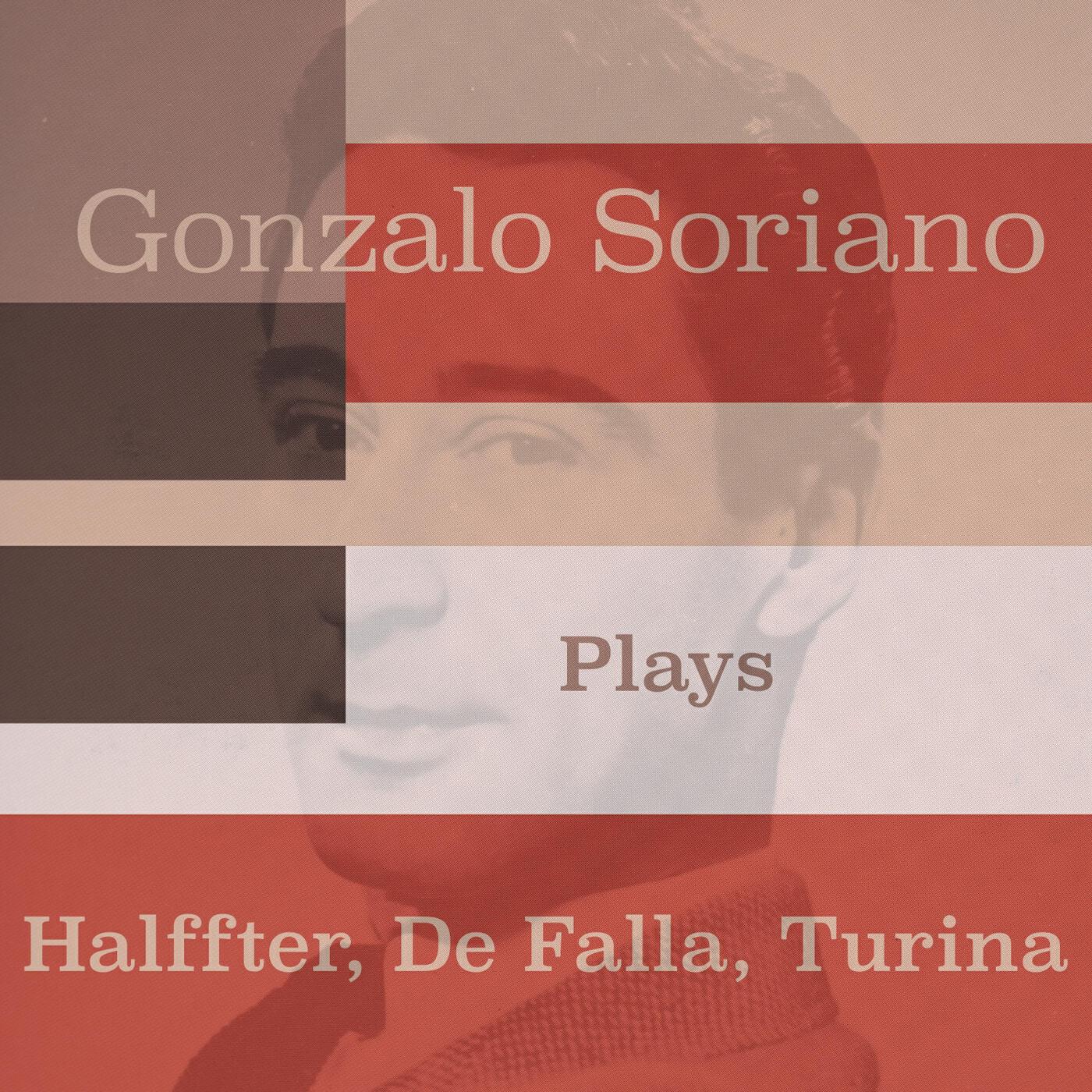 Релиз Gonzalo Soriano Plays Halffter, De Falla, Turina