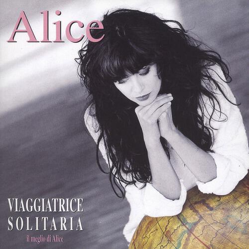 Релиз Viaggiatrice Solitaria / Il Meglio Di Alice