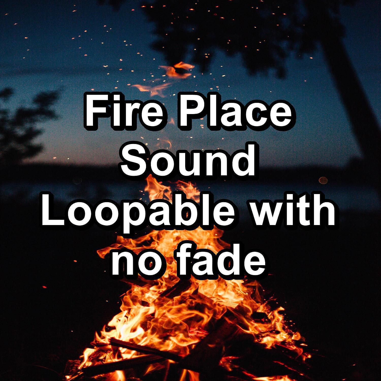 Релиз Fire Place Sound Loopable with no fade