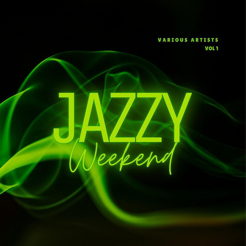 Релиз Jazzy Weekend, Vol. 1