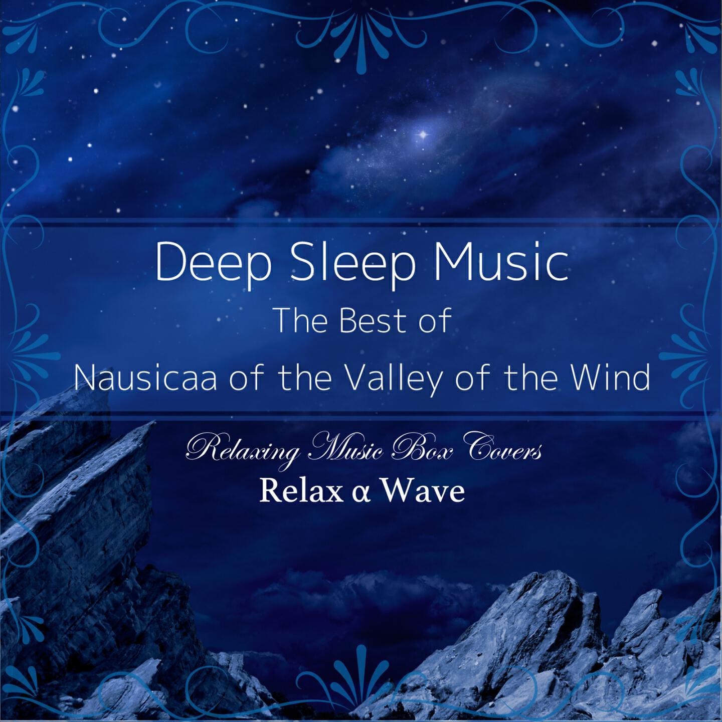 Постер альбома Deep Sleep Music - The Best of Nausicaa of the Valley of the Wind: Relaxing Music Box Covers