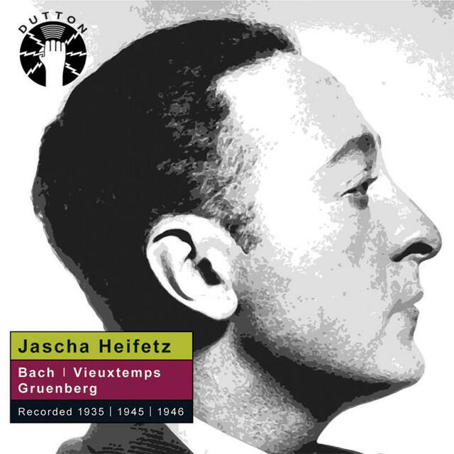 Постер альбома Jascha Heifetz plays Bach, Vieuxtemps & Gruenberg