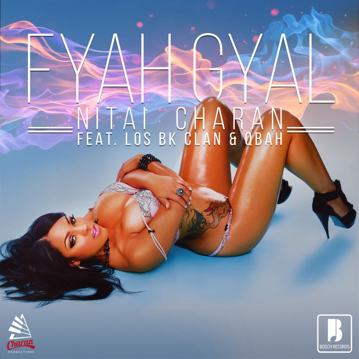 Релиз Fyah Gyal (feat. Los Bk Clan & Q-Bah)