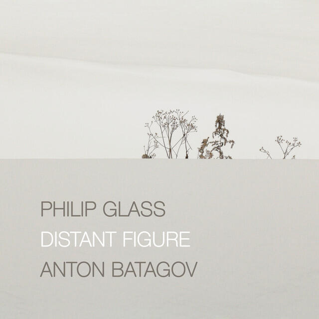 Релиз Philip Glass: Distant Figure