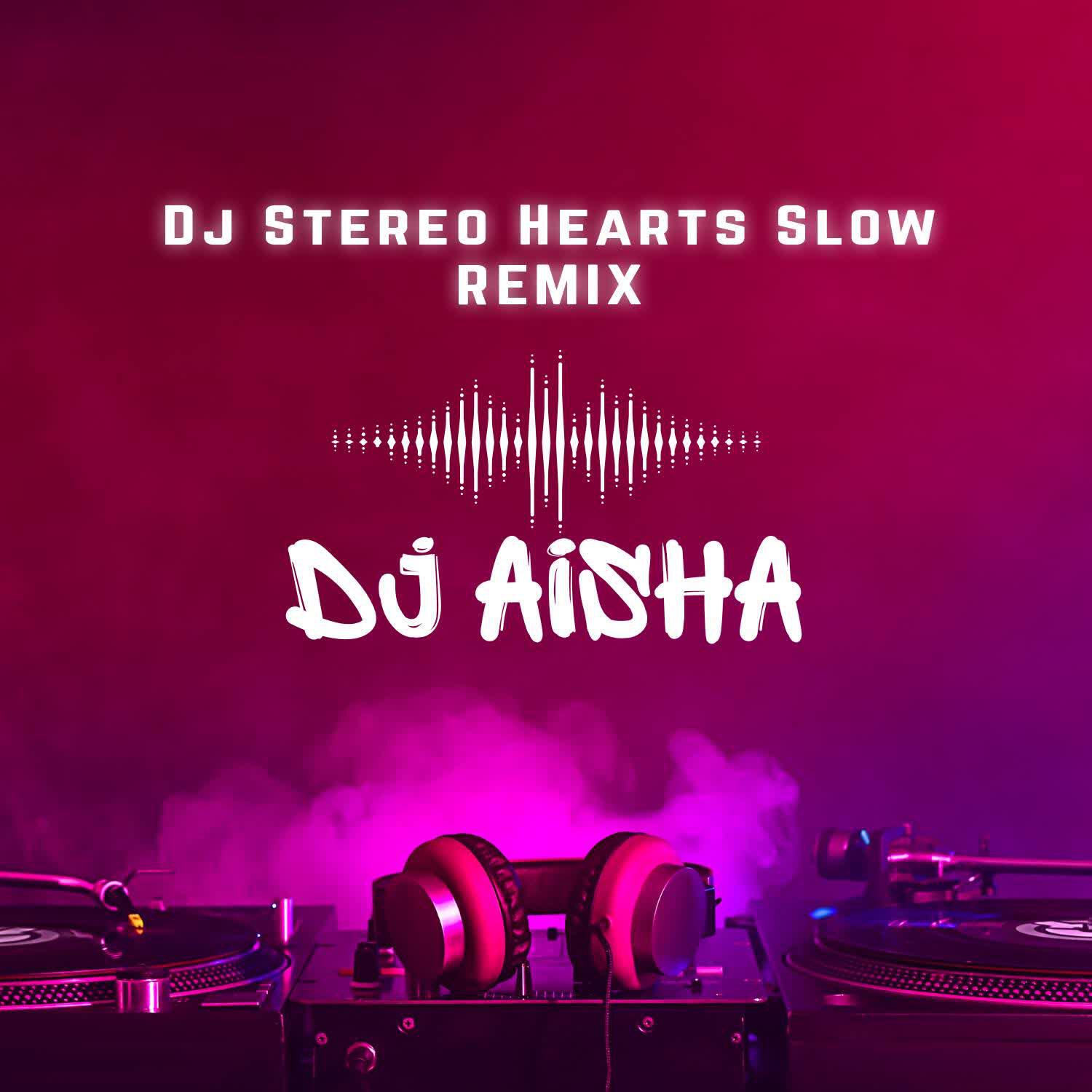 Релиз Dj Stereo Hearts Slow Remix