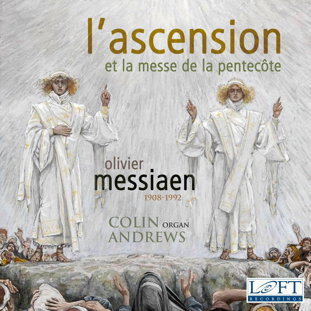 Релиз Messiaen: L'Ascension - Messe de la Pentecote