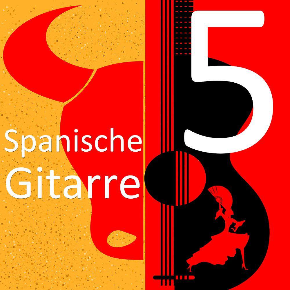 Релиз Spanische Gitarre: Die besten Lieder auf der Gitarre, Vol. 5