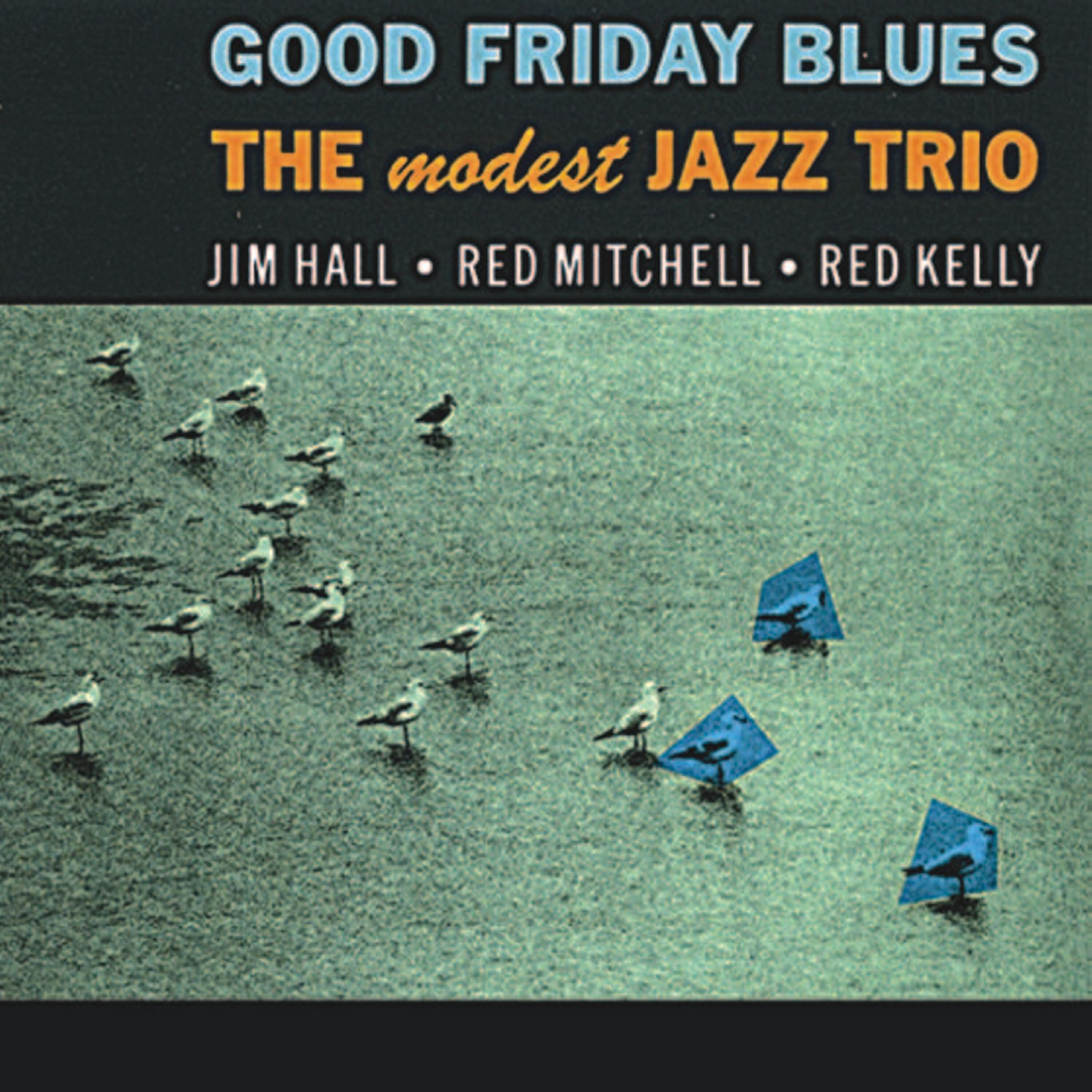 Релиз Good Friday Blues (Remastered)