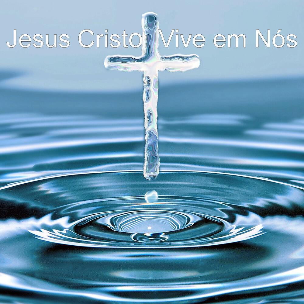 Релиз Jesus Cristo Vive em Nós