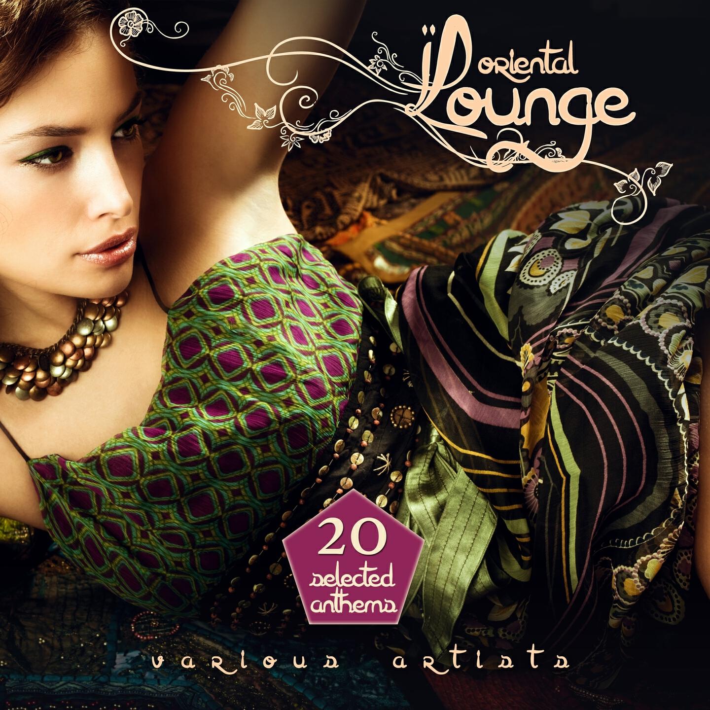 Постер альбома Oriental Lounge (20 Selected Anthems)