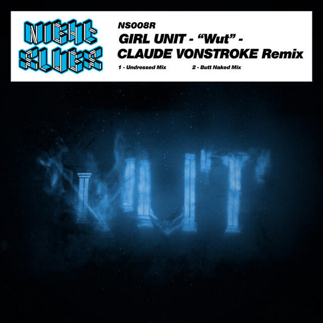 Релиз Wut (Claude Vonstroke Remix)