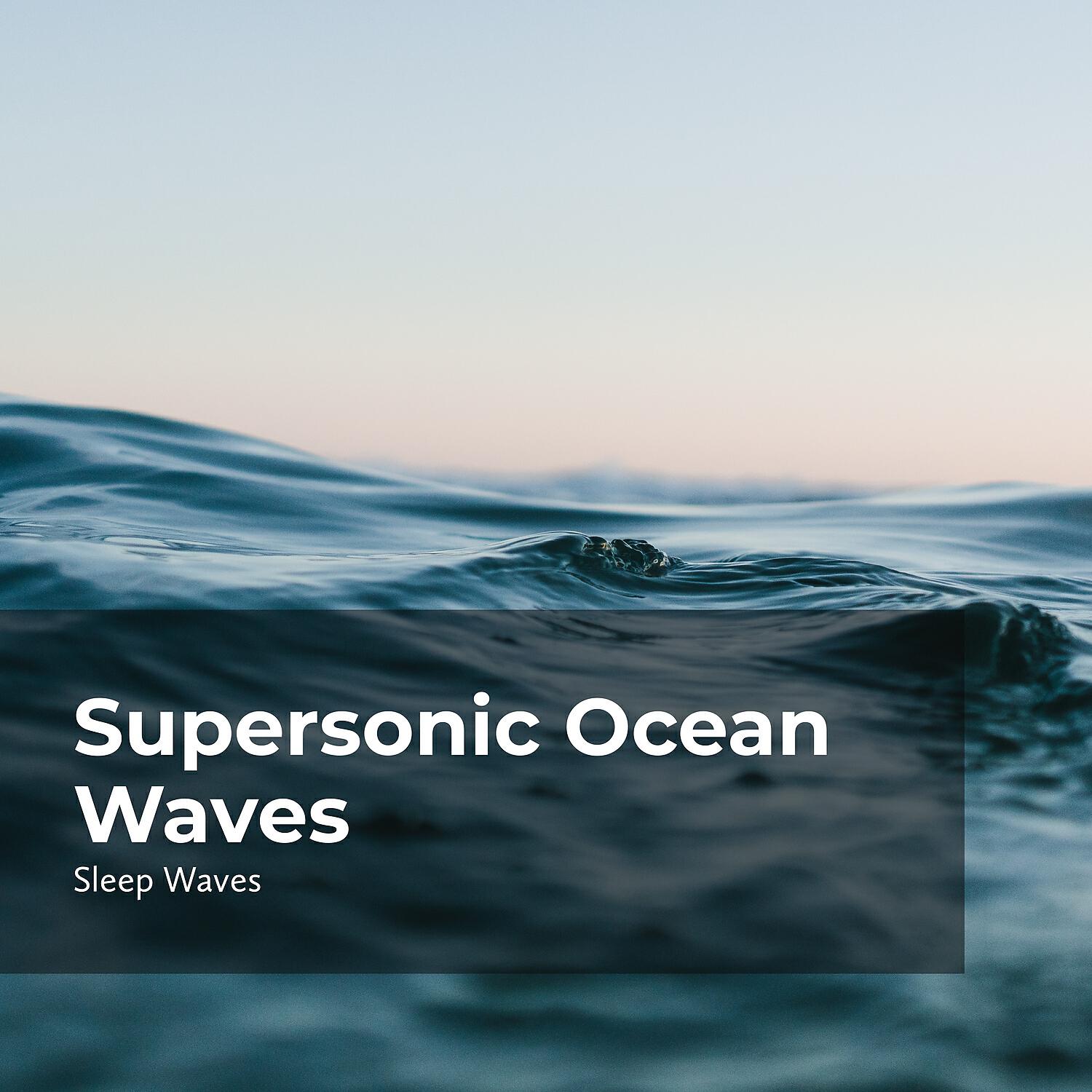 Релиз Supersonic Ocean Waves