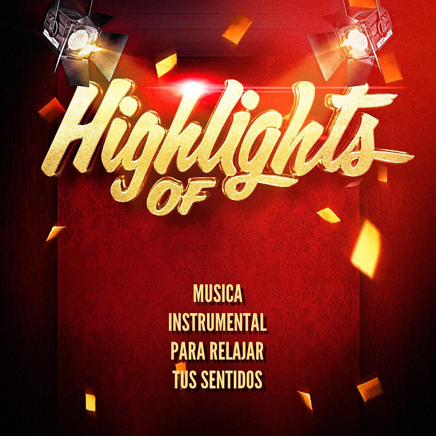 Релиз Highlights of Musica Instrumental Para Relajar Tus Sentidos