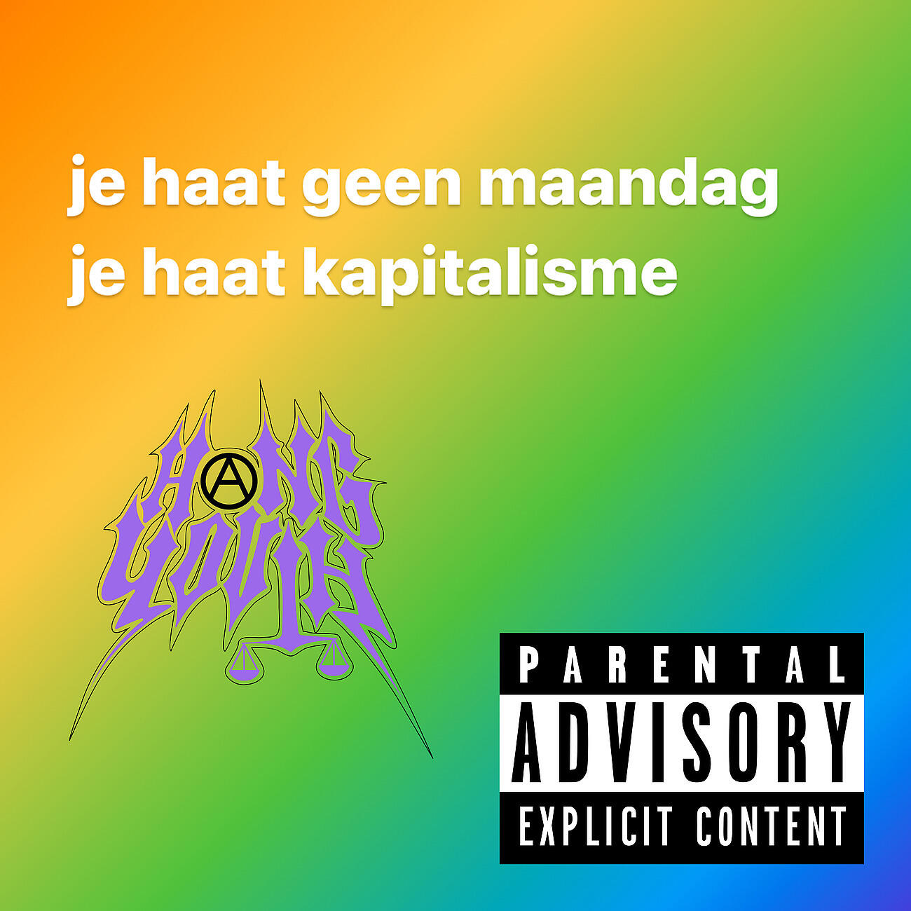 Постер альбома JE HAAT GEEN MAANDAG, JE HAAT KAPITALISME