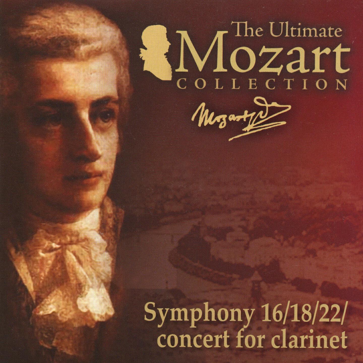 Релиз Mozart: Clarinet Concerto, K. 622, Symphonies Nos. 16, 18 & 22