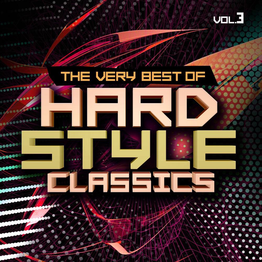 Релиз Hardstyle Classics, Vol. 3 - The Very Best Of