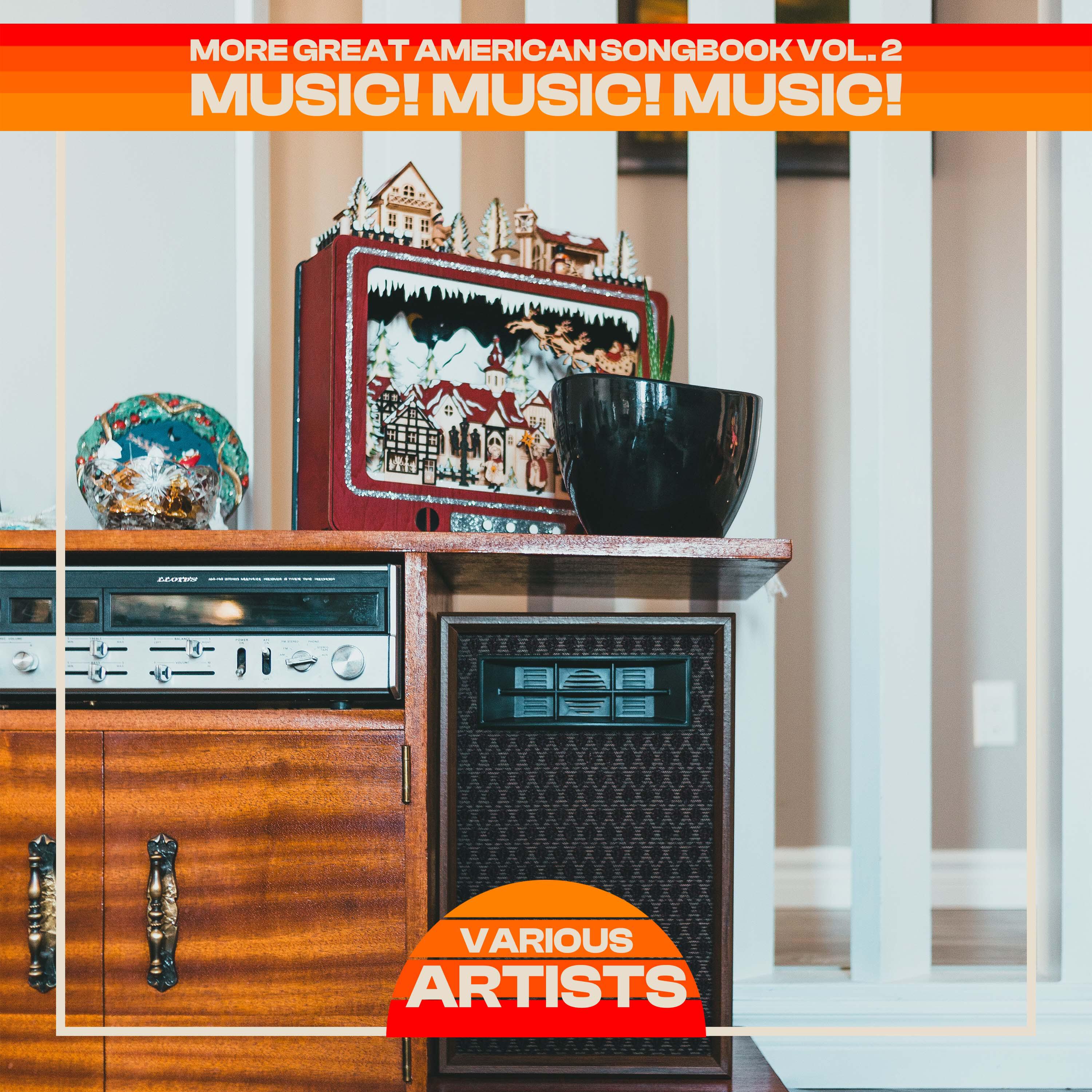 Релиз More Great American Songbook, Vol.2: Music! Music! Music!