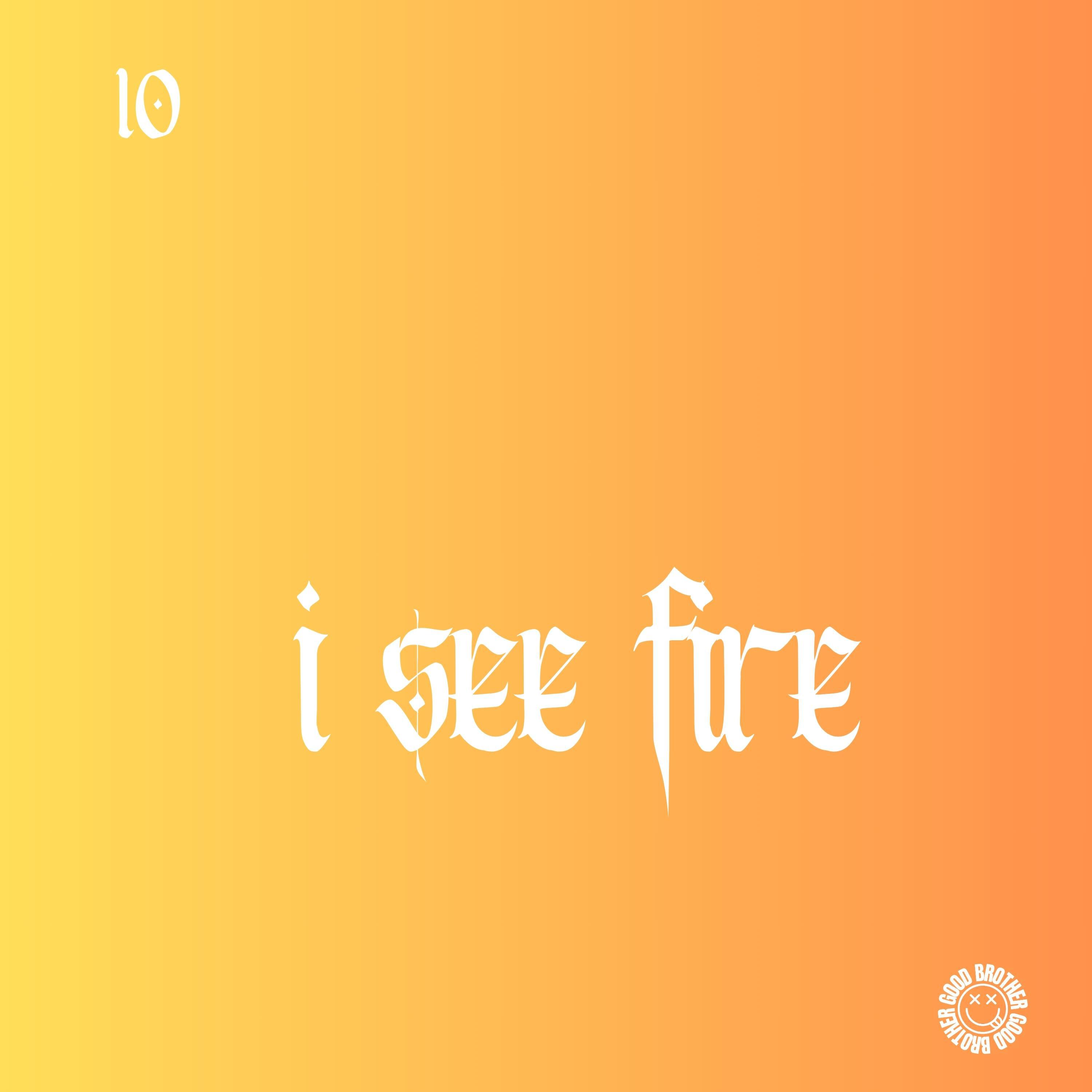 Релиз I see Fire (House)