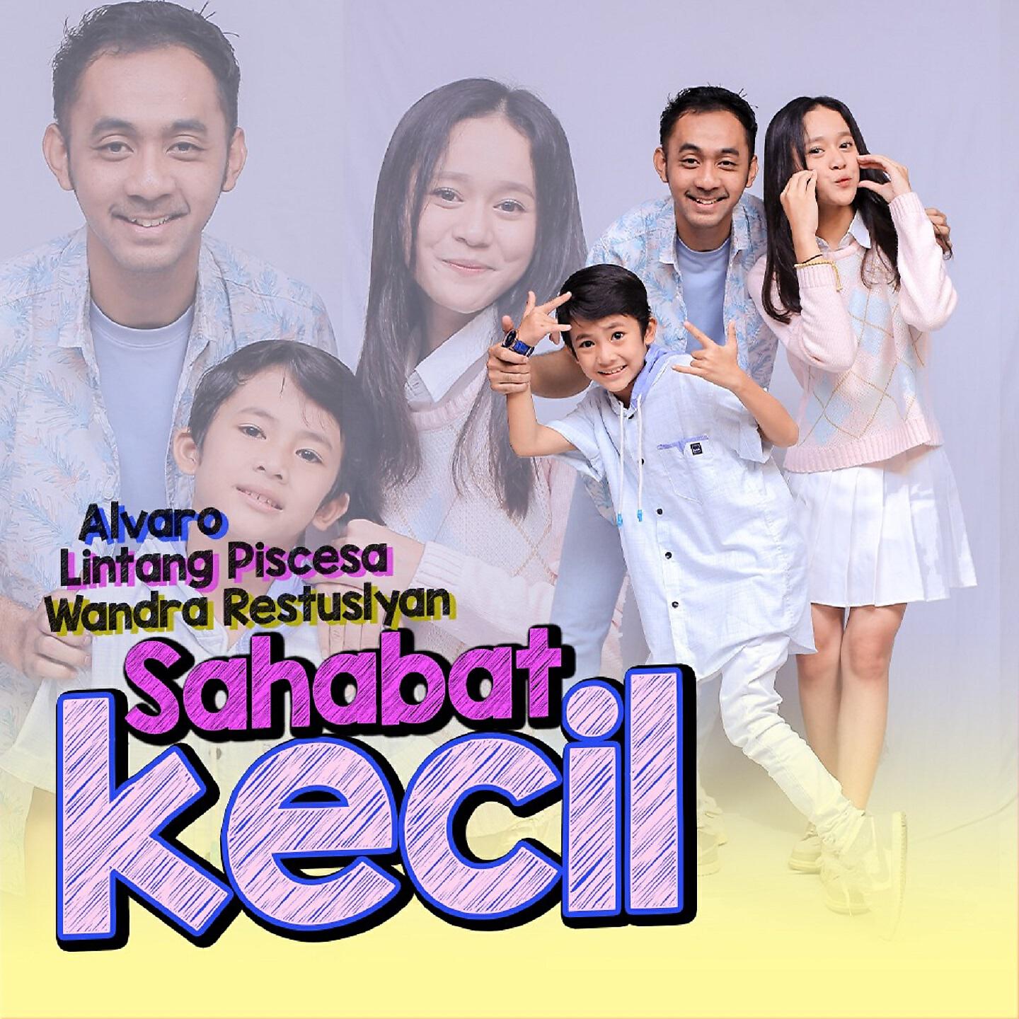 Скачать песню LINTANG PISCESA, Alvaro, Wandra Restus1yan - Sahabat Kecil бесплатно в MP3 для Android и iOS