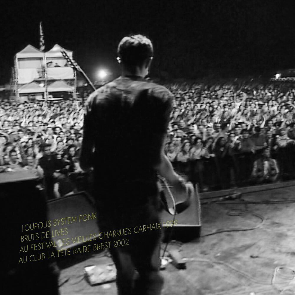 Релиз Bruts De Lives (Au Festival Les Vieilles Charrues, Carhaix, 1999 / Au Club La Tête Raide, Brest, 2002) [Live]