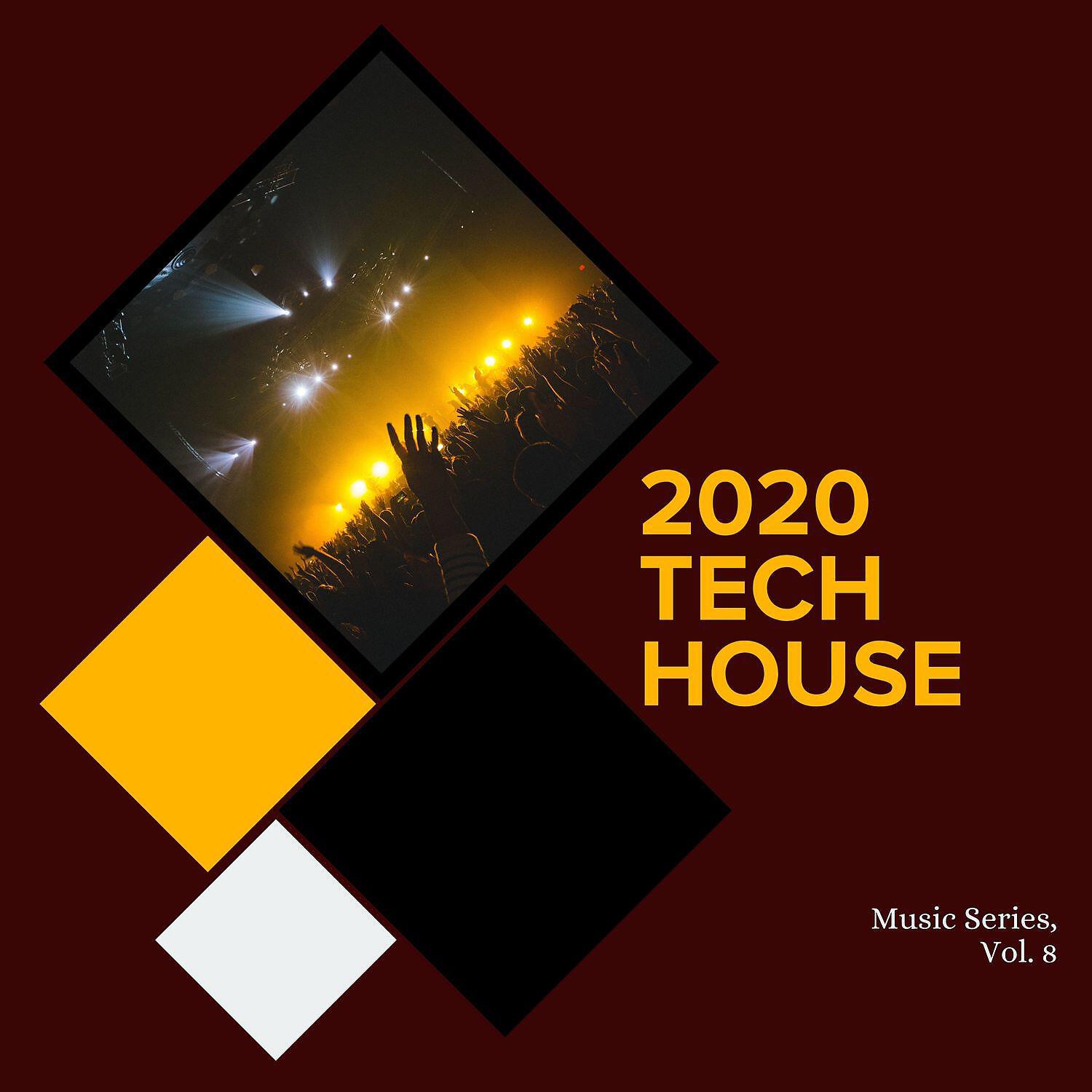 Релиз 2020 Tech House Music Series, Vol. 8