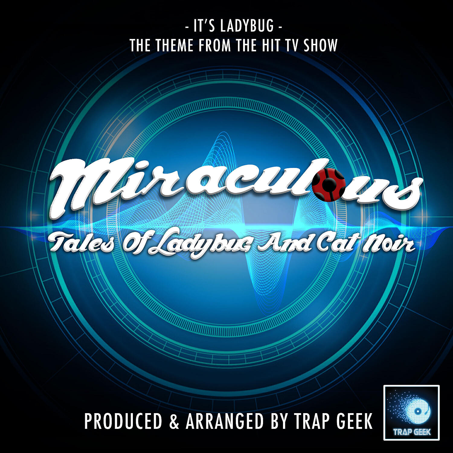 Релиз It's Ladybug (From "Miraculous Tales Of Ladybug And Cat Noir") (Trap Remix)