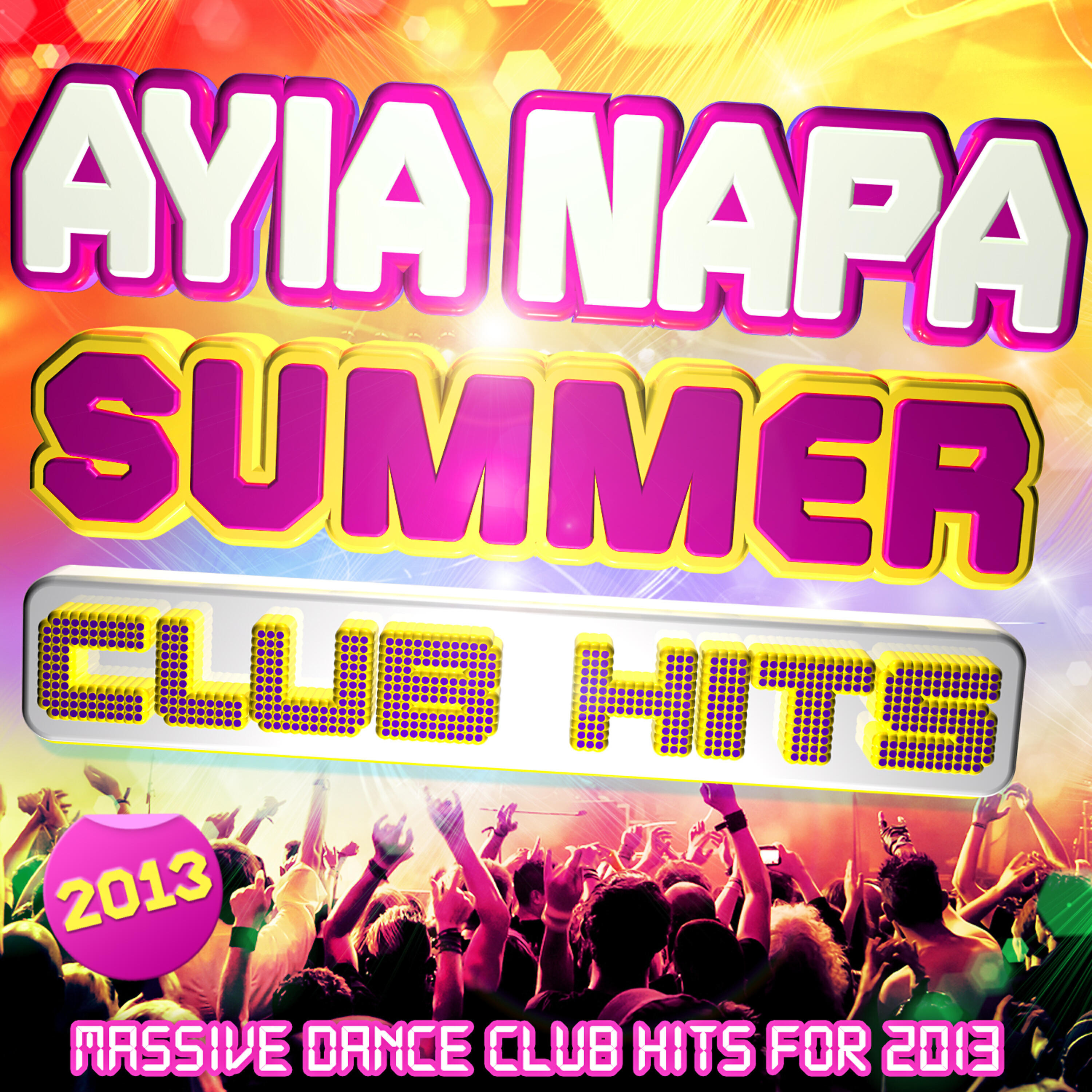 Релиз Ayia Napa Summer Club Hits 2013 - Massive Dance Club Hits for 2013