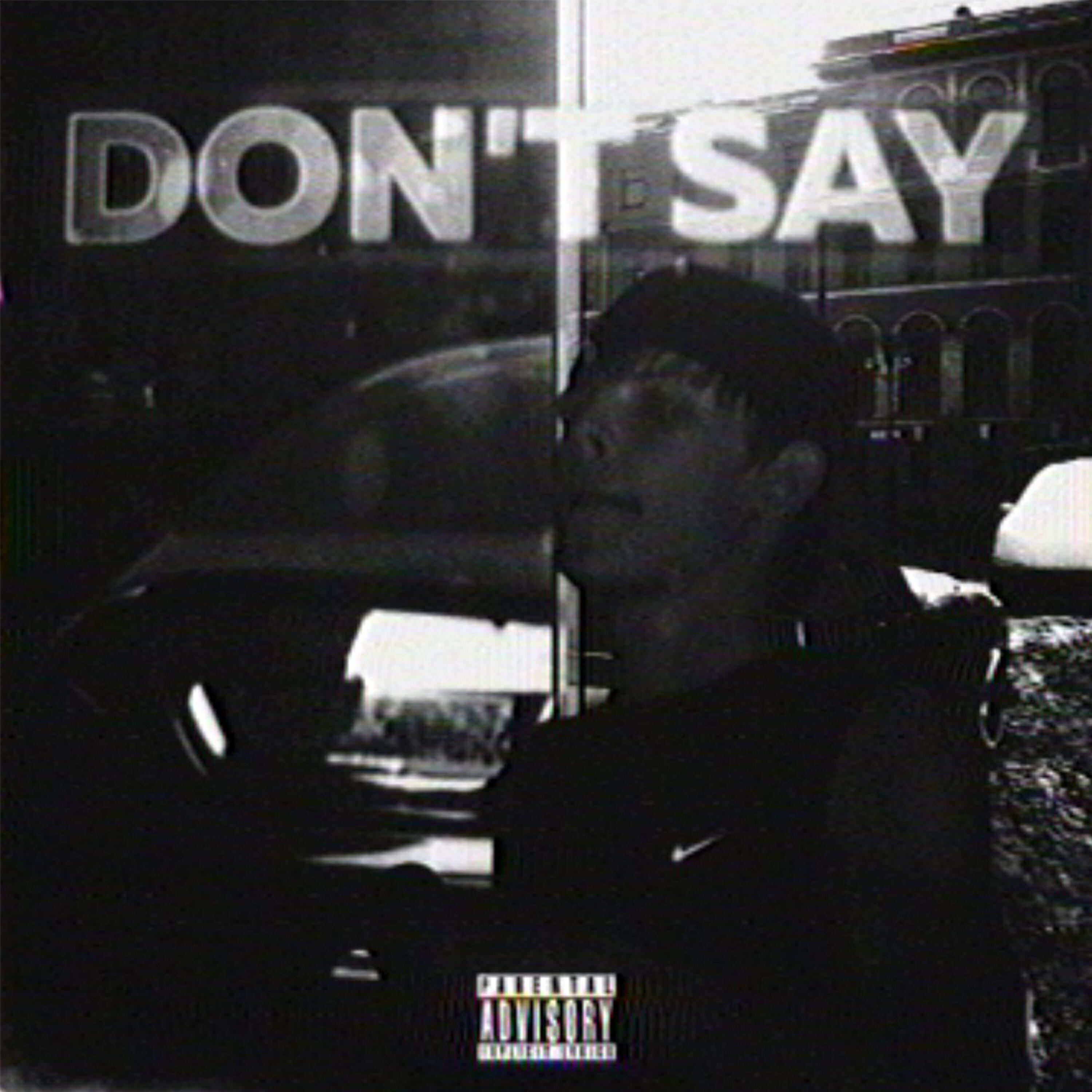 Релиз DON’T SAY