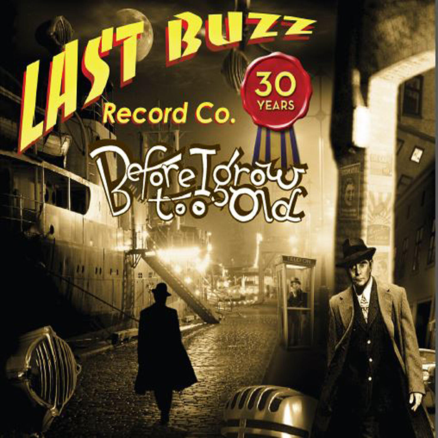 Релиз Before I Grow Too Old - Last Buzz Record Co. 30 Years Volume I