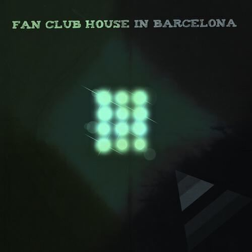 Релиз Fan Club House in Barcelona