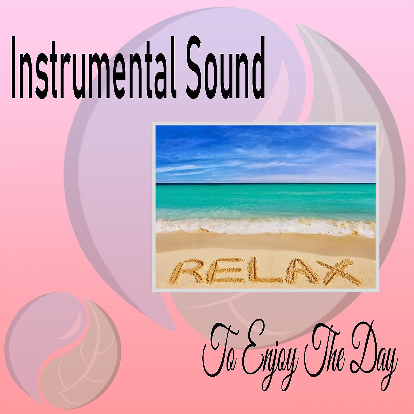 Релиз Instrumental Sound to Enjoy the Day