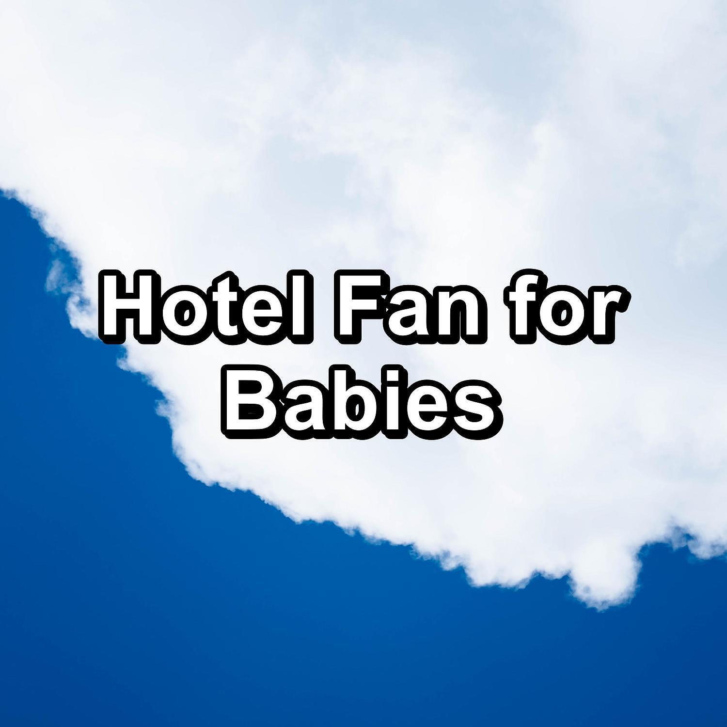 Релиз Hotel Fan for Babies