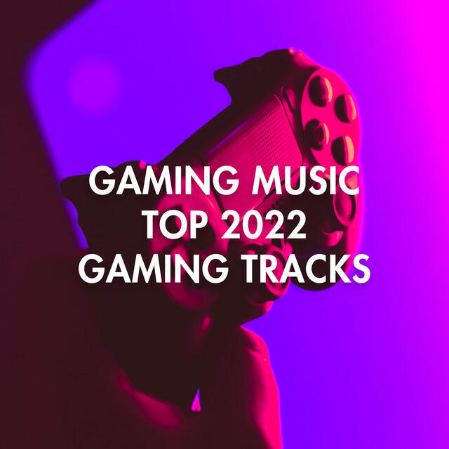 Релиз Gaming Music Top 2022 Gaming Tracks