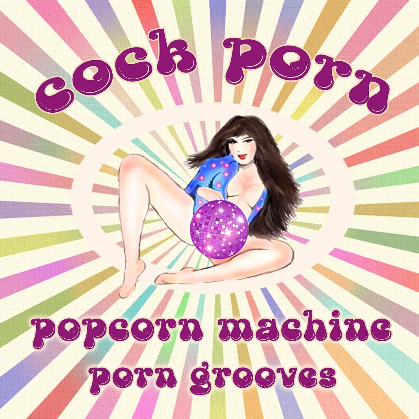 Релиз Popcorn Machine Porn Grooves