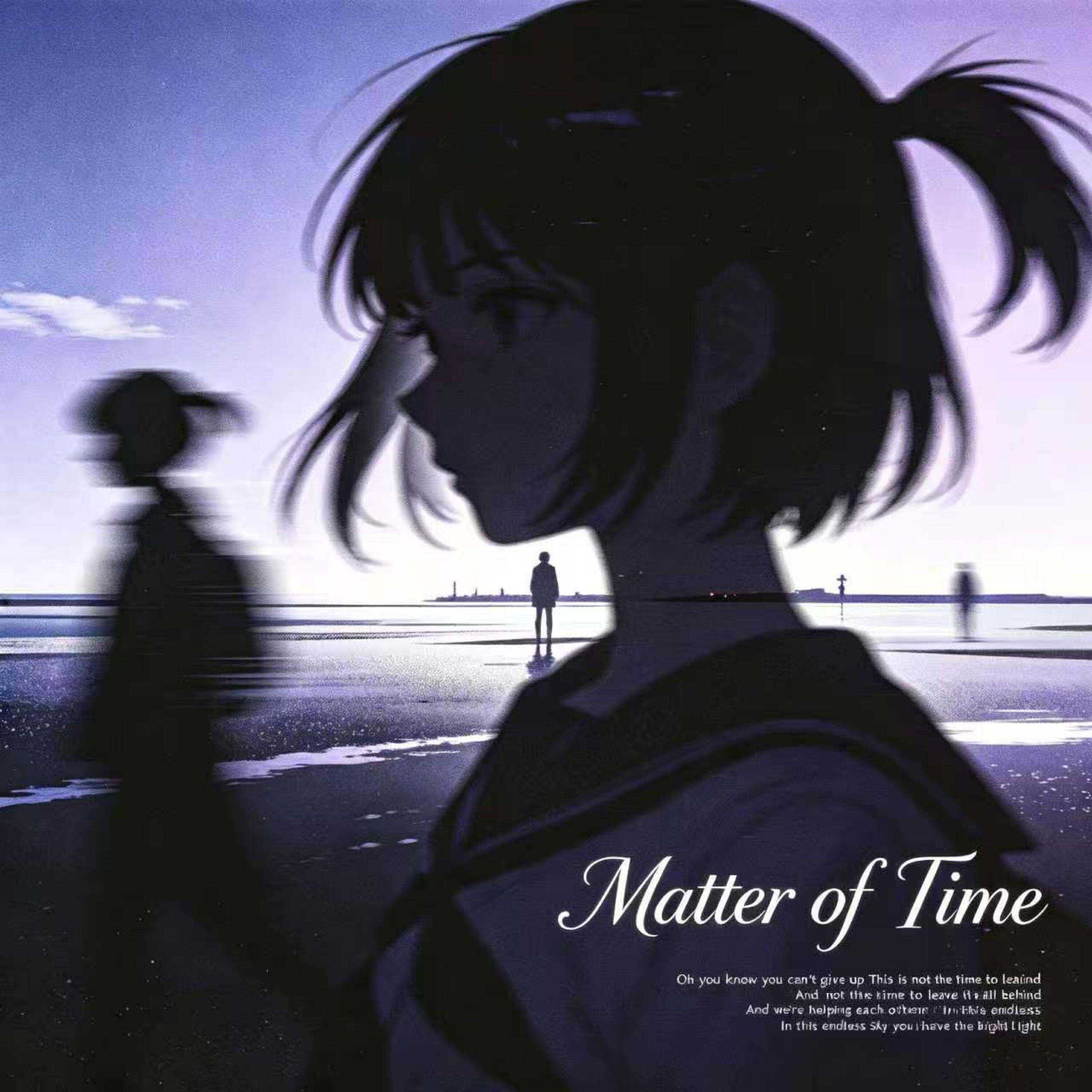 Релиз Matter of Time