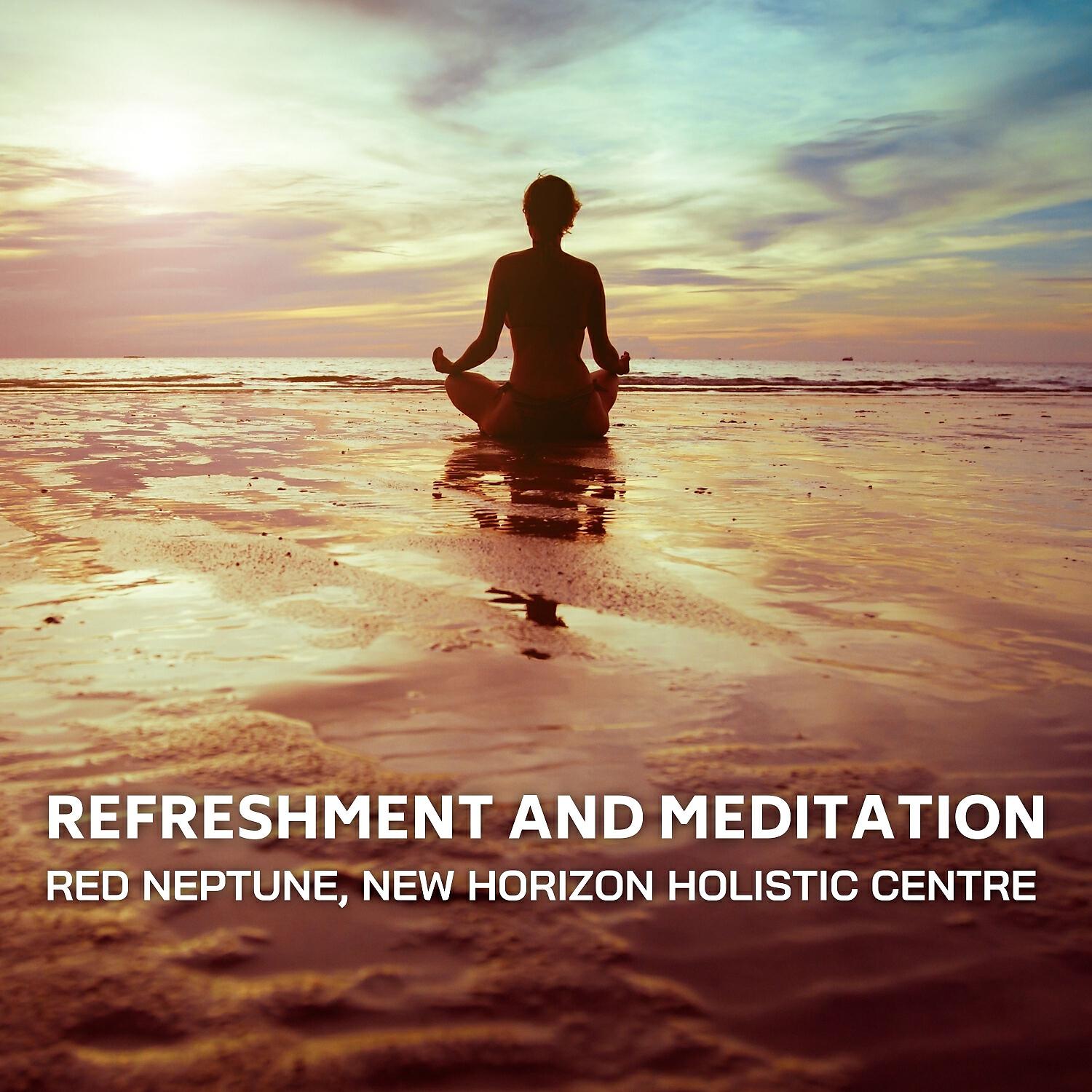 Релиз Refreshment and Meditation